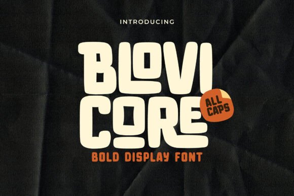 Blovi Core Font: A Playful Typeface for Bold Branding