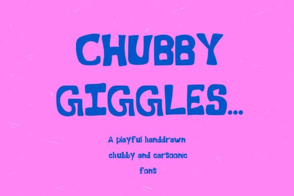 Chubby Giggles Font – A Playful Typeface for Memorable Digital Campaigns