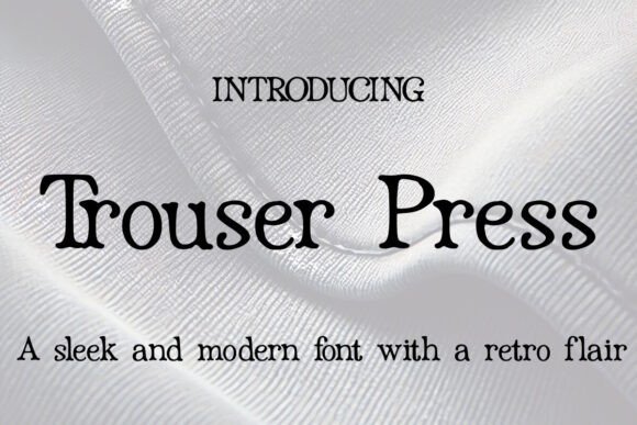 Trouser Press: The Playful Display Typeface for Editorial Design